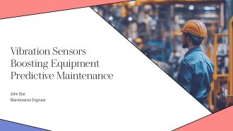 Vibration Sensors Boosting Equipment Predictive Maintenance PPT Information AT