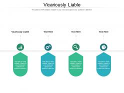 Vicariously liable ppt powerpoint presentation infographics layouts cpb