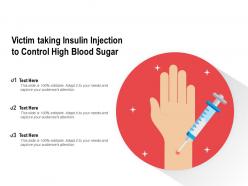 Victim taking insulin injection to control high blood sugar