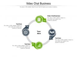 Video chat business ppt powerpoint presentation file gallery cpb
