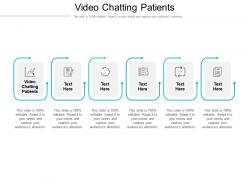 Video chatting patients ppt powerpoint presentation model example cpb