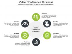Video conference business ppt powerpoint presentation infographics slides cpb