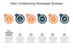 Video conferencing advantages business ppt powerpoint presentation infographics infographic template cpb