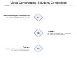 Video conferencing solutions comparison ppt powerpoint presentation file maker cpb