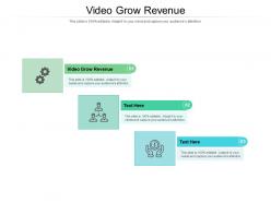 Video grow revenue ppt powerpoint presentation portfolio icons cpb