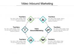 Video inbound marketing ppt powerpoint presentation layouts display cpb