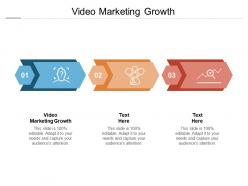 Video marketing growth ppt powerpoint presentation pictures deck cpb