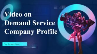 Video On Demand Service Company Profile Powerpoint Presentation Slides CP CD V
