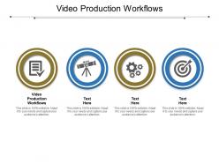 Video production workflows ppt powerpoint presentation show infographics cpb
