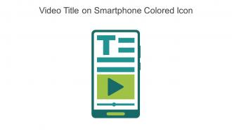 Video Title On Smartphone Colored Icon In Powerpoint Pptx Png And Editable Eps Format