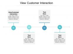 View customer interaction ppt powerpoint presentation inspiration designs cpb