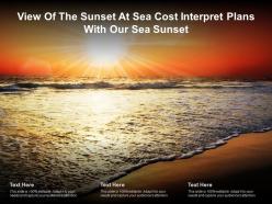 View of the sunset at sea cost interpret plans with our sea sunset