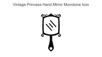 Vintage Princess Hand Mirror Monotone Icon In Powerpoint Pptx Png And Editable Eps Format