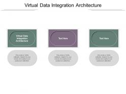 Virtual data integration architecture ppt powerpoint presentation outline background designs cpb