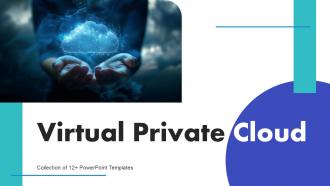 Virtual Private Cloud Powerpoint Ppt Template Bundles