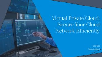 Virtual Private Cloud Secure Your Cloud Network Efficiently PPT Example AT Virtual Private Cloud Secure Your Cloud Network Efficiently PPT Example AT