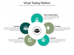 Virtual trading platform ppt powerpoint presentation show structure cpb