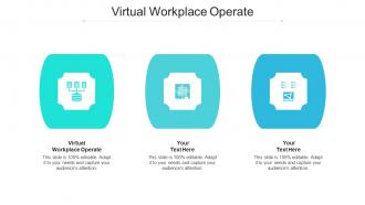 Virtual workplace operate ppt powerpoint presentation portfolio design ideas cpb