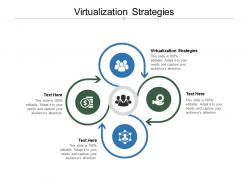 Virtualization strategies ppt powerpoint presentation infographic template templates cpb