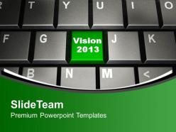 Vision 2013 on keyboard computer powerpoint templates ppt themes and graphics 0313