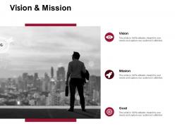 Vision and mission goal d237 ppt powerpoint presentation infographic template deck