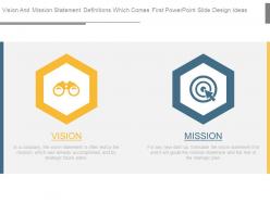 Vision and mission statement definitions which comes first powerpoint slide design ideas