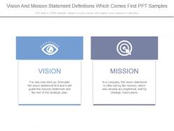 Vision and mission statement definitions which comes first ppt samples