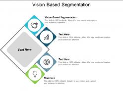Vision based segmentation ppt powerpoint presentation styles layouts cpb