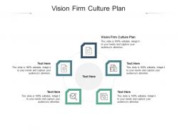 Vision firm culture plan ppt powerpoint presentation show deck cpb