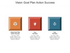 Vision goal plan action success ppt powerpoint presentation show deck cpb