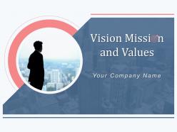 Vision Mission And Values Powerpoint Presentation Slides