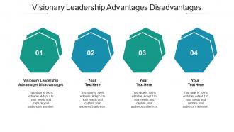 Visionary leadership advantages disadvantages ppt powerpoint presentation gallery cpb