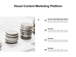Visual content marketing platform ppt powerpoint presentation styles example cpb