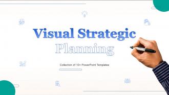 Visual Strategic Planning Powerpoint Ppt Template Bundles