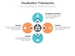 Visualization frameworks ppt powerpoint presentation slides design templates cpb