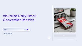 Visualize Daily Email Conversion Metrics PPT Demonstration AT
