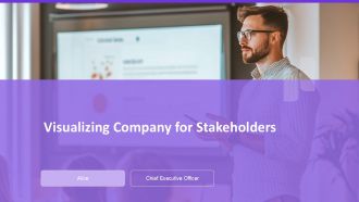 Visualizing Company For Stakeholders PPT Demonstration AT