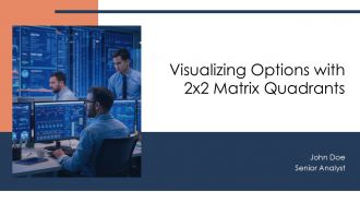 Visualizing Options With 2X2 Matrix Quadrants PPT Summary AT Visualizing Options With 2X2 Matrix Quadrants PPT Summary AT