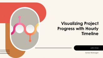 Visualizing Project Progress With Hourly Timeline PPT Guidelines AT