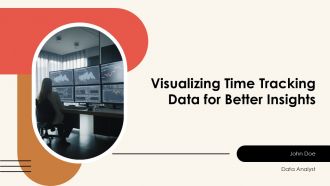 Visualizing Time Tracking Data For Better Insights PPT Guidelines AT