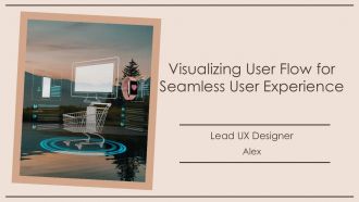 Visualizing User Flow For Seamless User Experience PPT Demonstration AT Visualizing User Flow For Seamless User Experience PPT Demonstration AT