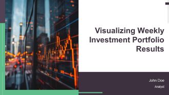 Visualizing Weekly Investment Portfolio Results PPT Information AT
