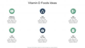 Vitamin D Foods Ideas In Powerpoint And Google Slides Cpb