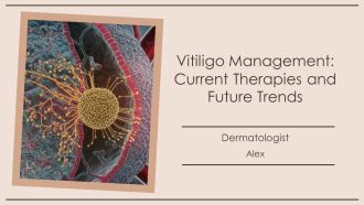 Vitiligo Management Current Therapies And Future Trends PPT Template AT