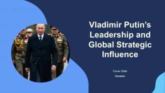 Vladimir Putins Leadership And Global Strategic Influence PPT Template On Personalities AT Vladimir Putins Leadership And Global Strategic Influence PPT Template On Personalities AT