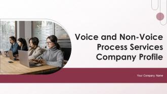 Voice And Non Voice Process Services Company Profile Powerpoint Presentation Slides