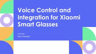 Voice Control And Integration For Xiaomi Smart Glasses PPT Designs AT