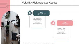 Volatility Risk Adjusted Assets In Powerpoint And Google Slides Cpb