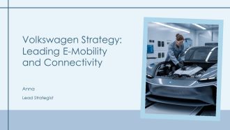 Volkswagen Strategy Leading E Mobility And Connectivity PPT Demonstration AT