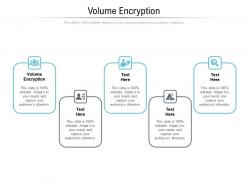 Volume encryption ppt powerpoint presentation pictures influencers cpb